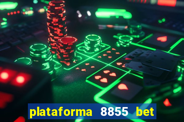 plataforma 8855 bet é confiável