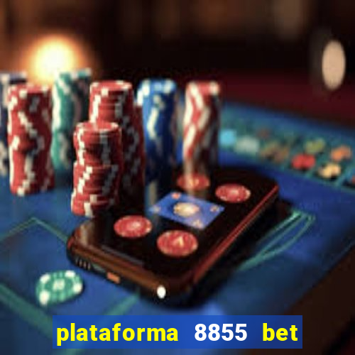 plataforma 8855 bet é confiável