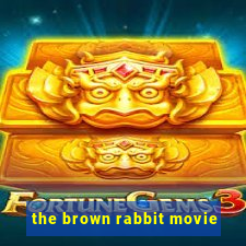 the brown rabbit movie