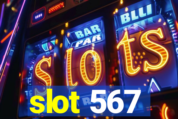 slot 567