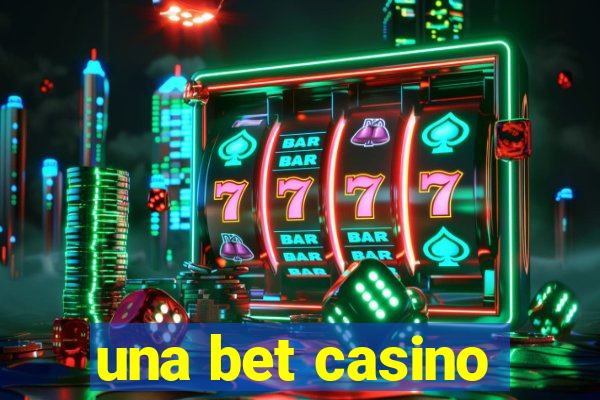 una bet casino