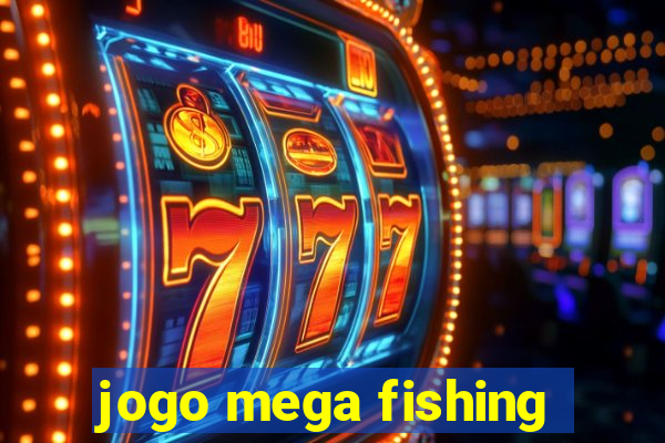 jogo mega fishing