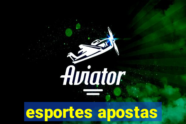 esportes apostas