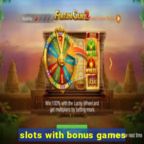 slots with bonus games