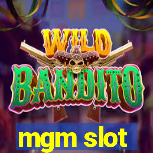 mgm slot