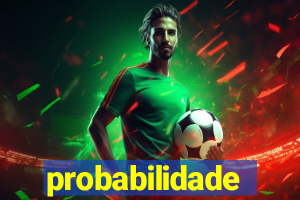 probabilidade futebol hoje