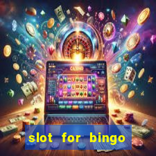 slot for bingo acesso antecipado