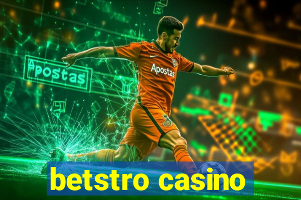 betstro casino