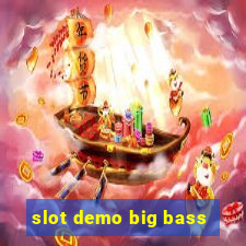 slot demo big bass