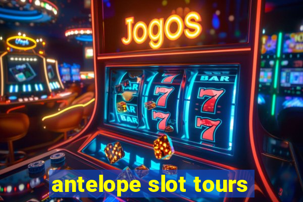 antelope slot tours