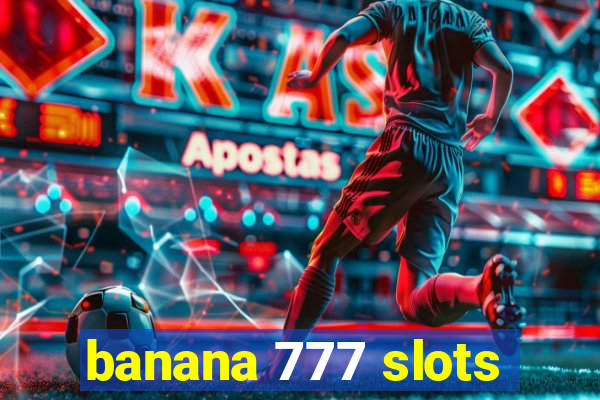 banana 777 slots