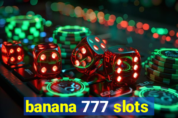 banana 777 slots