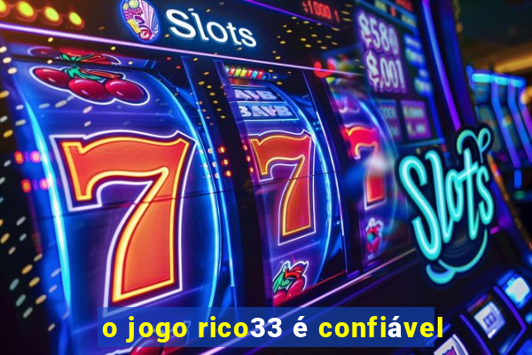 o jogo rico33 é confiável