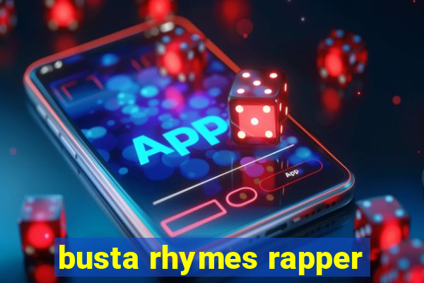 busta rhymes rapper