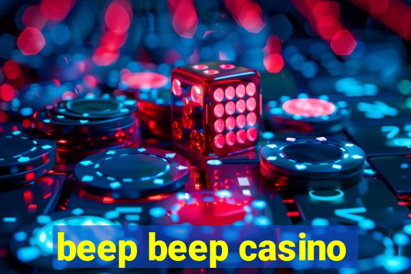 beep beep casino