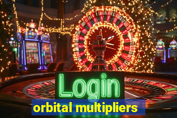 orbital multipliers