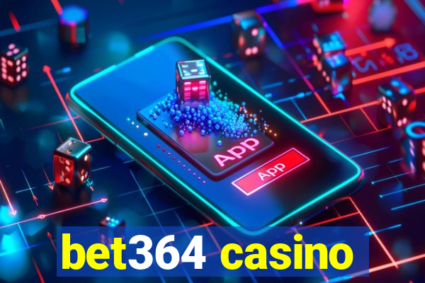 bet364 casino