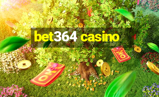 bet364 casino