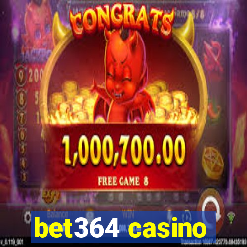 bet364 casino