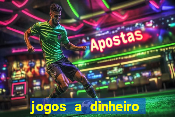 jogos a dinheiro real online