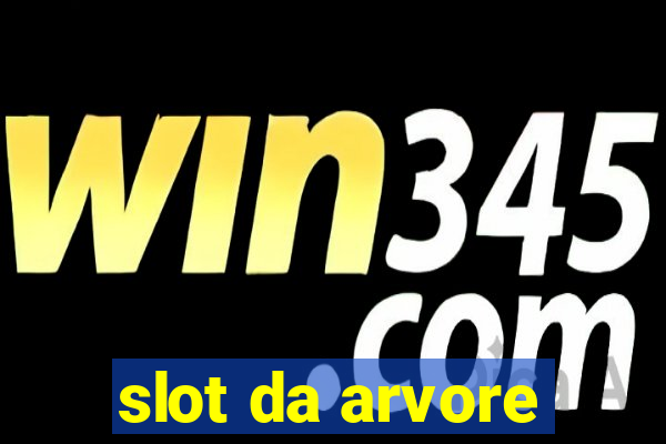 slot da arvore