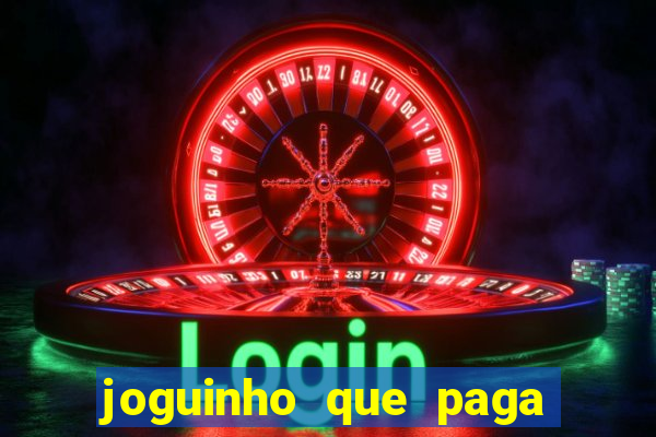 joguinho que paga de verdade