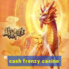 cash frenzy casino