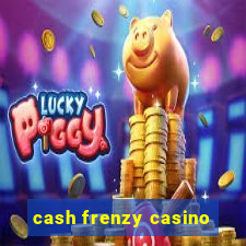 cash frenzy casino