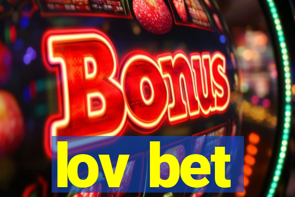 lov bet