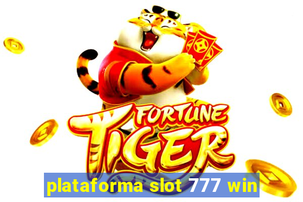 plataforma slot 777 win