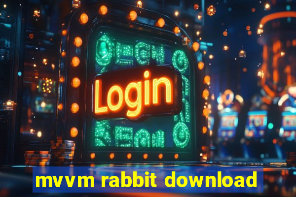 mvvm rabbit download