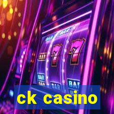 ck casino