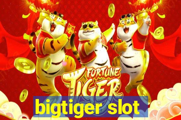 bigtiger slot