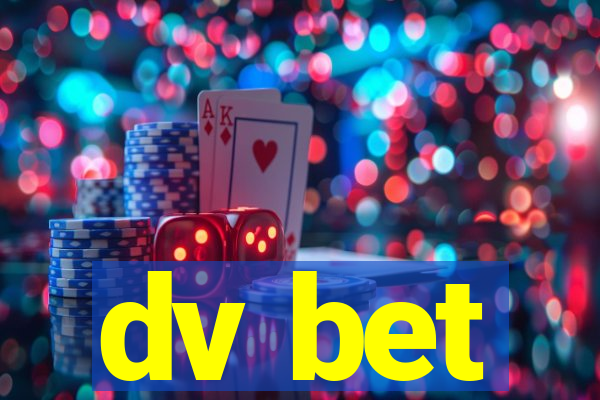 dv bet