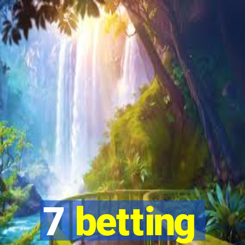 7 betting