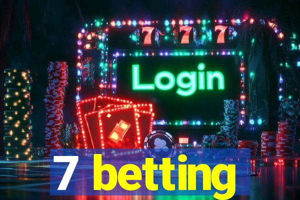 7 betting