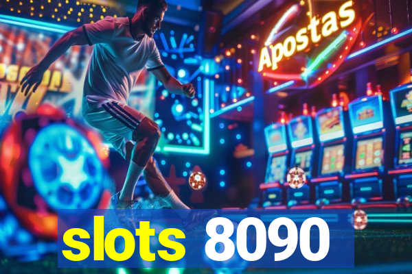 slots 8090