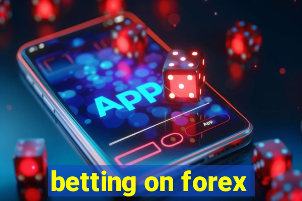 betting on forex