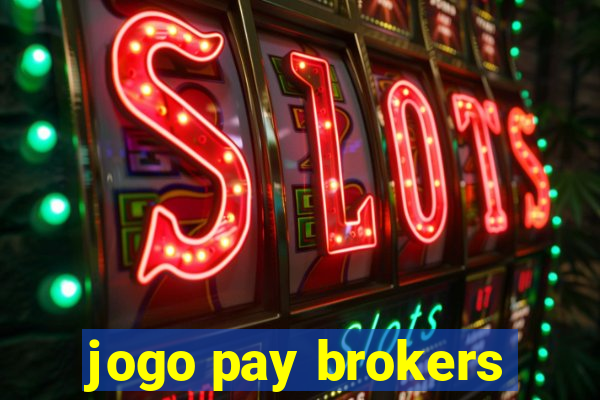 jogo pay brokers