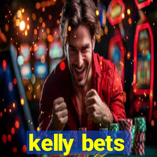 kelly bets