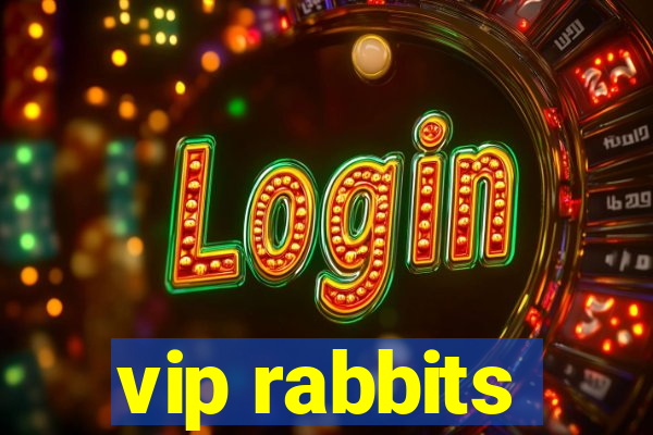 vip rabbits