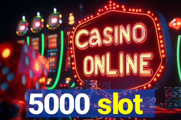 5000 slot