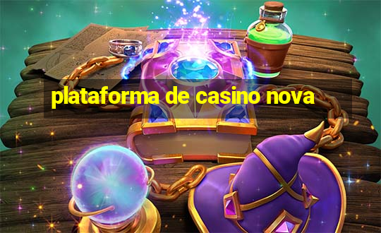 plataforma de casino nova