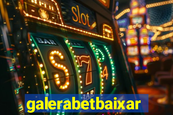 galerabetbaixar