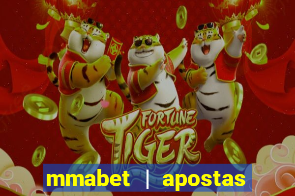 mmabet | apostas esportivas & casino on-line