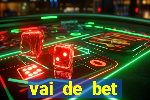 vai de bet patrocina quem