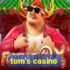 tom's casino