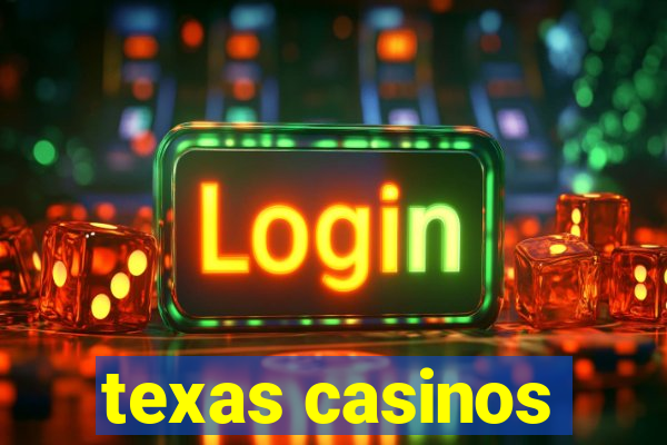 texas casinos