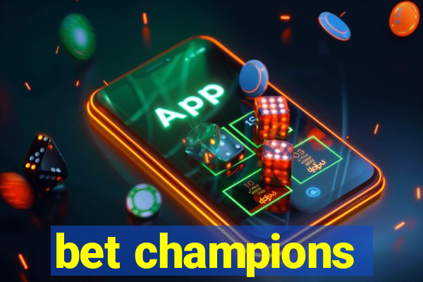 bet champions