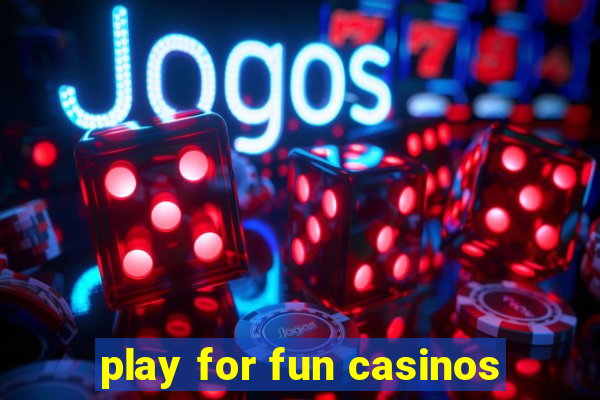 play for fun casinos